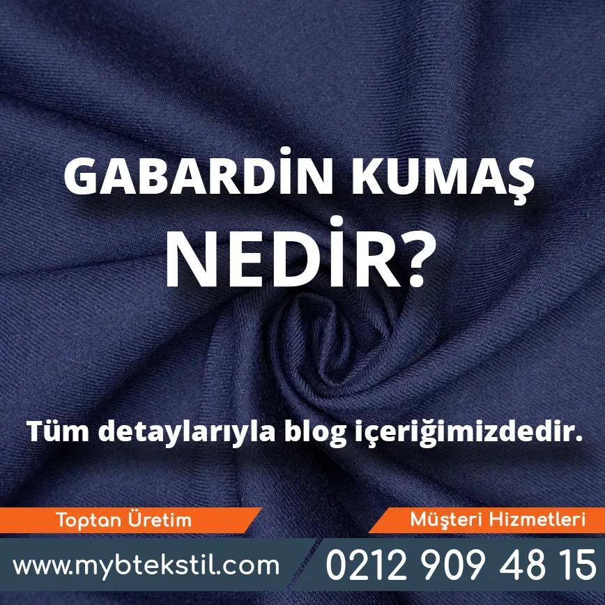 Gabardin Kumaş Nedir?